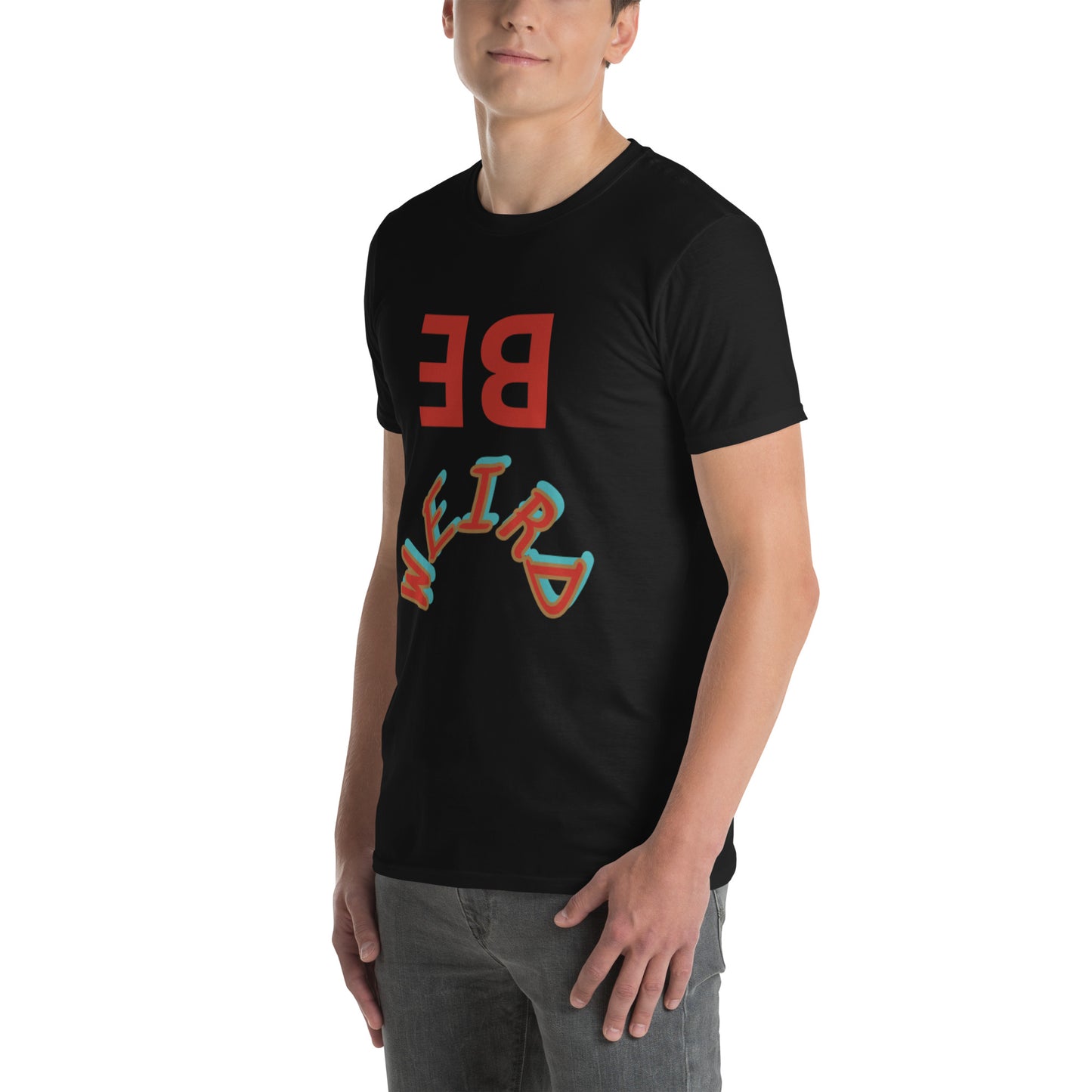 Be Weird Short-Sleeve Unisex T-Shirt